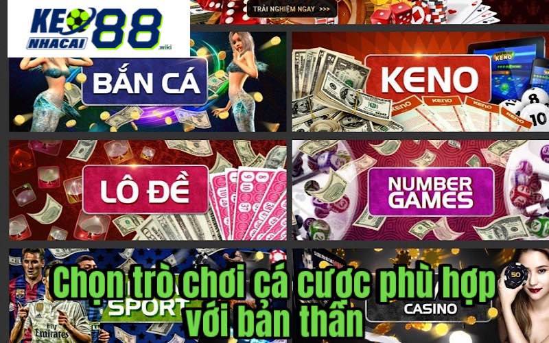 Chọn trò cá cược phù hợp với bản thân