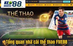 Tổng quan cá cược trực tuyến FIVE88