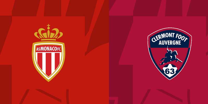 Soi kèo trận đấu Monaco vs Clermont Foot