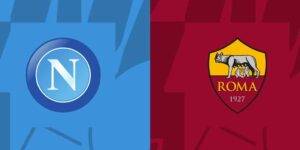 Soi kèo trận đấu Napoli vs AS Roma