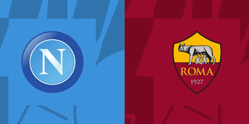 Soi kèo trận đấu Napoli vs AS Roma
