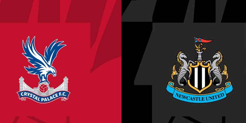 Soi kèo trận đấu Crystal Palace vs Newcastle United