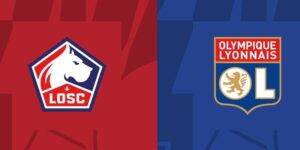 Soi kèo trận đấu Lille vs Lyon