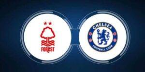 Soi kèo trận đấu Nottingham vs Chelsea