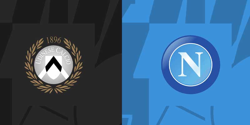 Soi kèo trận đấu Udinese vs Napoli