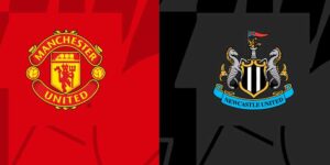 Soi kèo trận đấu Man United vs Newcastle United