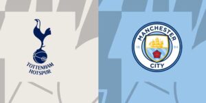 Soi kèo trận đấu Tottenham vs Man City